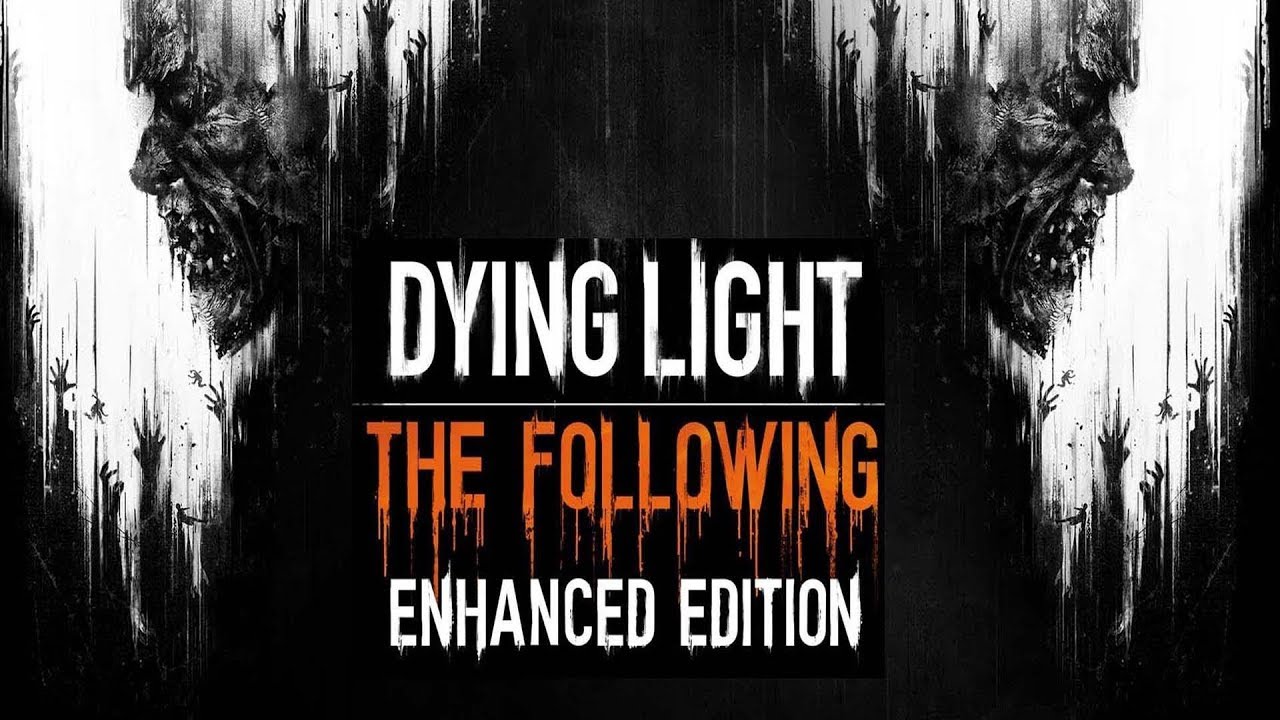 Прохождение Dying Light: The Following